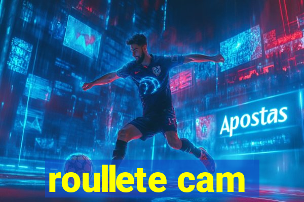 roullete cam