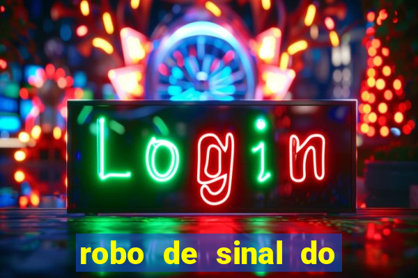 robo de sinal do fortune tiger