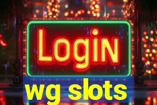 wg slots