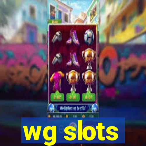 wg slots