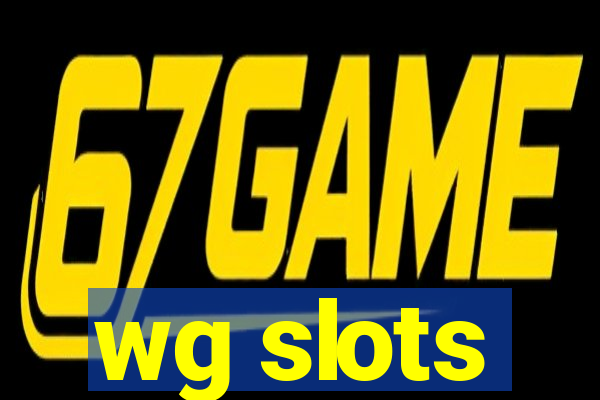 wg slots