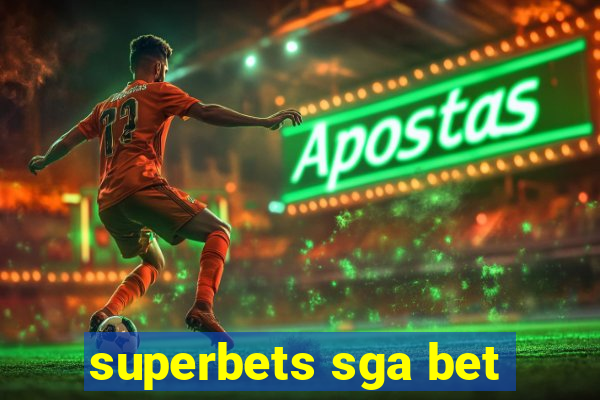 superbets sga bet