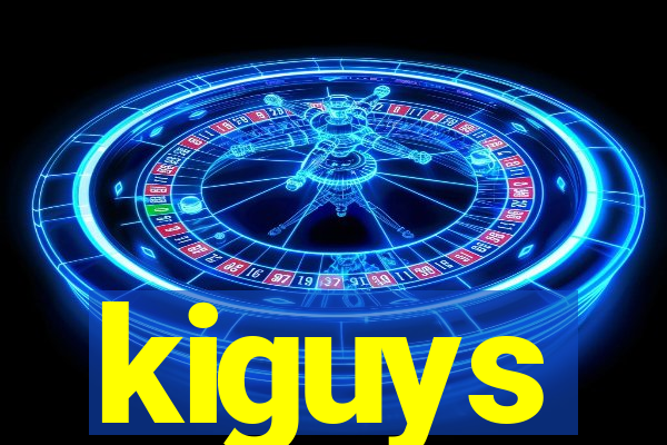 kiguys