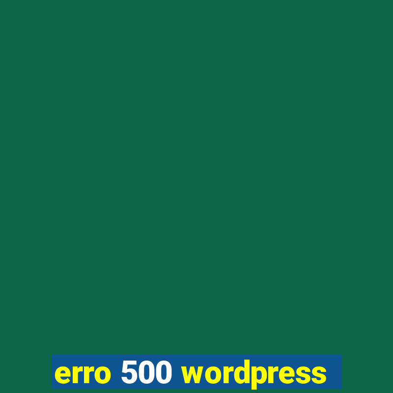 erro 500 wordpress