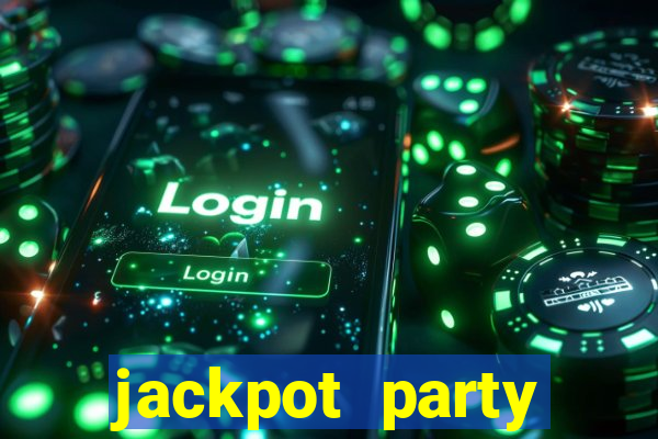 jackpot party casino slot