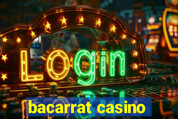 bacarrat casino