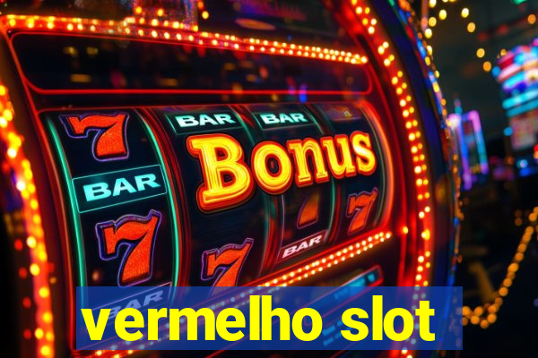 vermelho slot