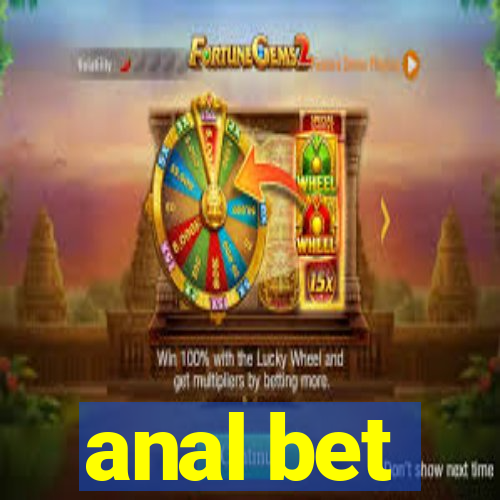 anal bet