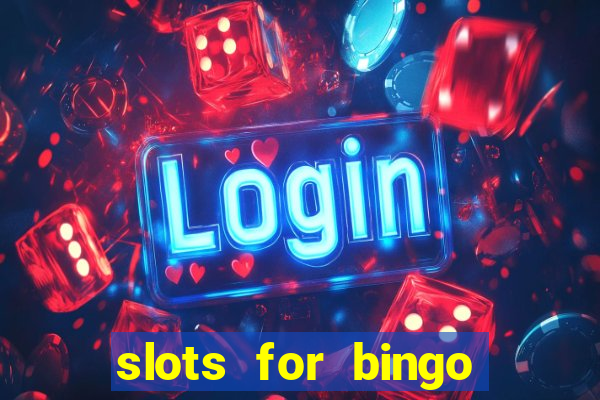 slots for bingo prova de pagamento