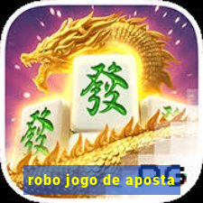 robo jogo de aposta