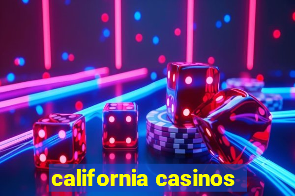 california casinos