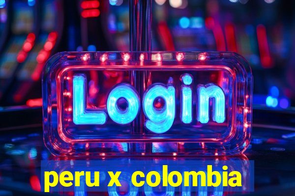 peru x colombia