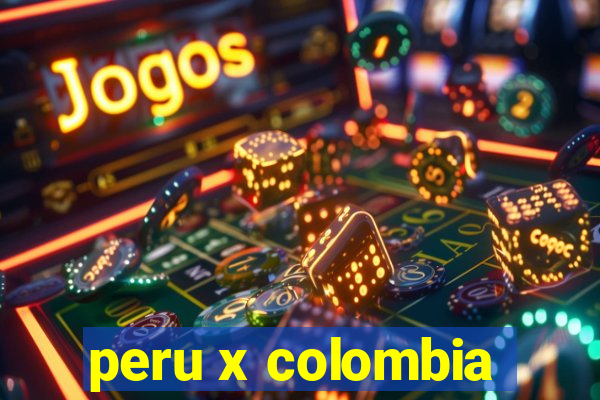 peru x colombia