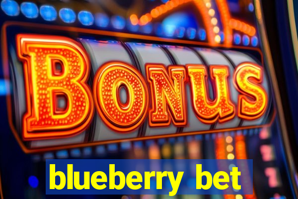 blueberry bet