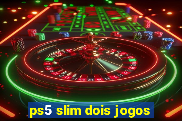 ps5 slim dois jogos