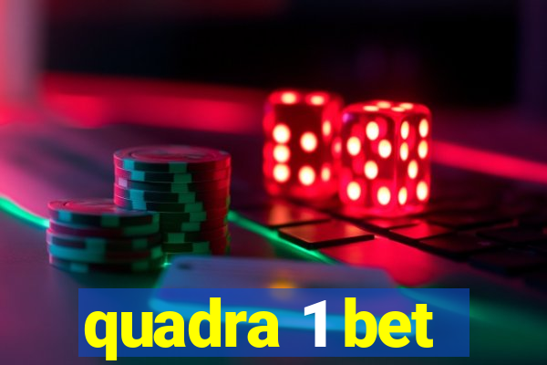 quadra 1 bet