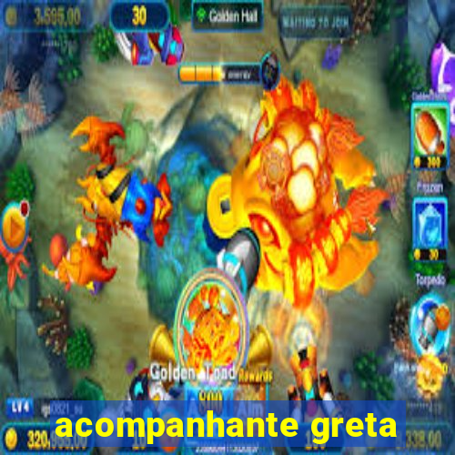 acompanhante greta