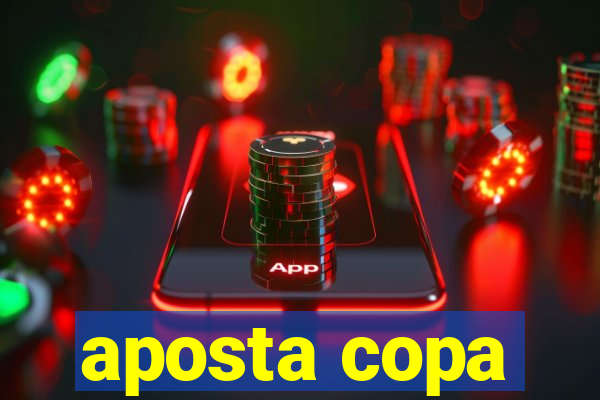 aposta copa