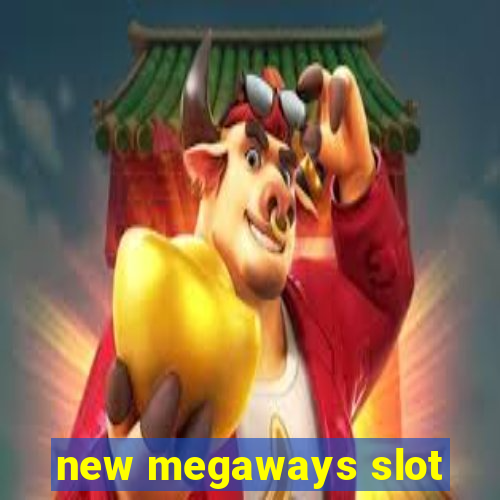 new megaways slot