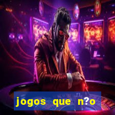 jogos que n?o precisa de depósito