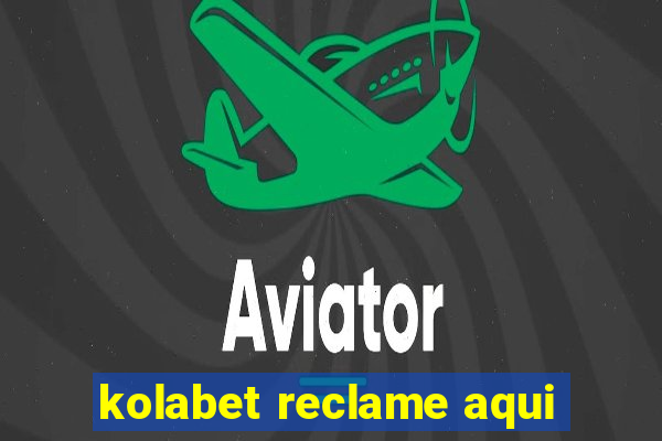 kolabet reclame aqui