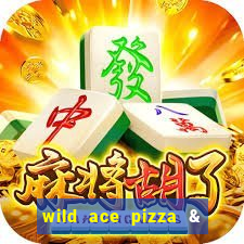 wild ace pizza & pub reviews