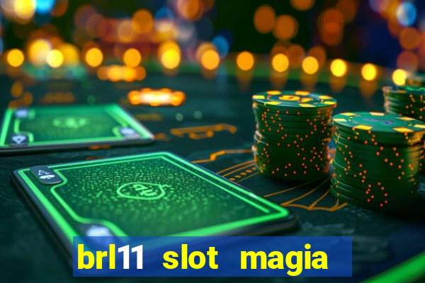 brl11 slot magia paga mesmo