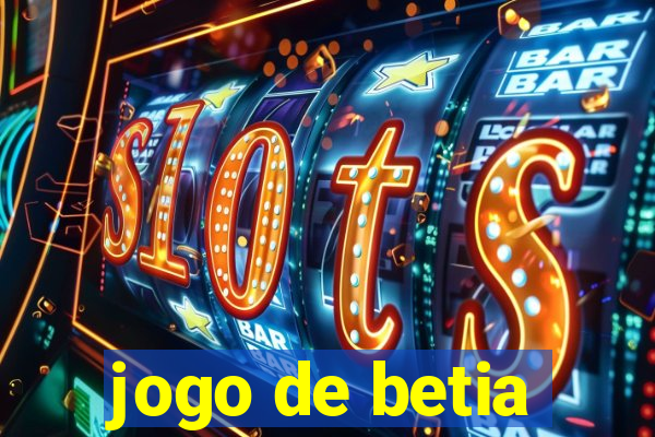 jogo de betia