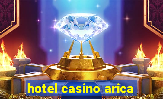 hotel casino arica