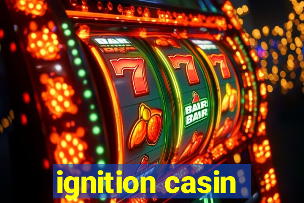 ignition casin