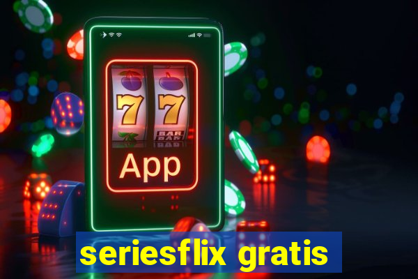 seriesflix gratis