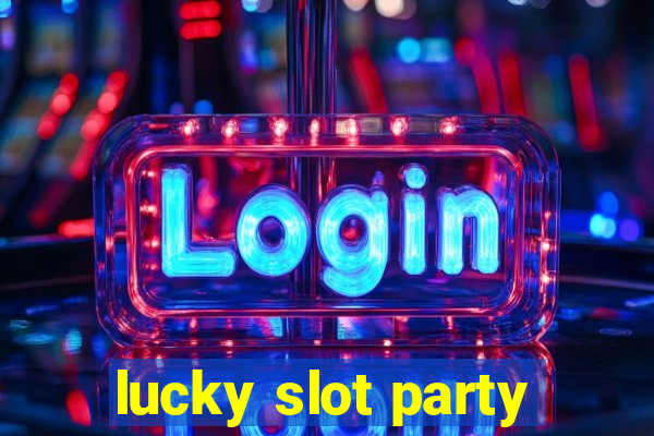 lucky slot party