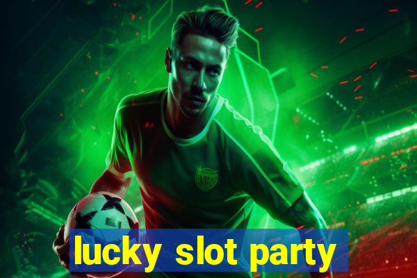 lucky slot party