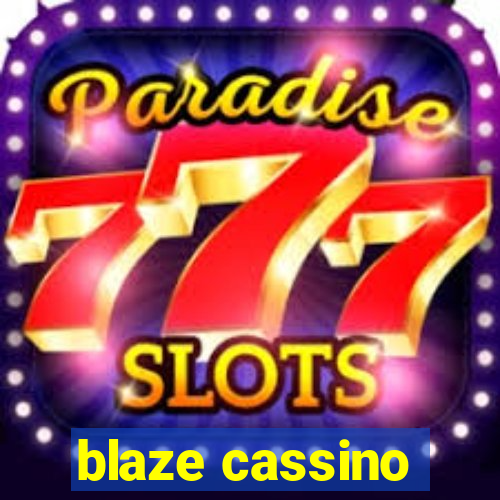 blaze cassino