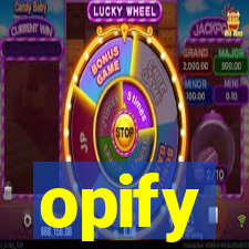 opify