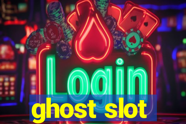 ghost slot