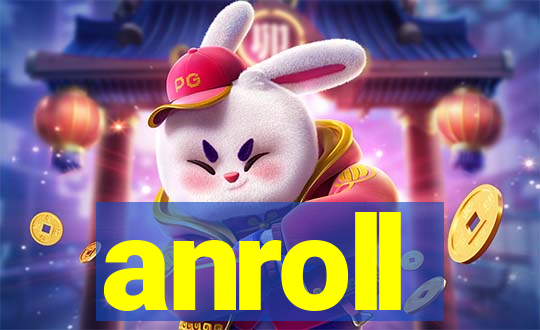 anroll