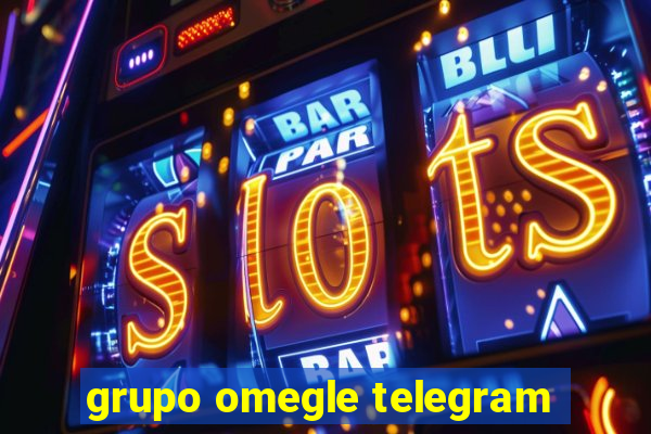 grupo omegle telegram