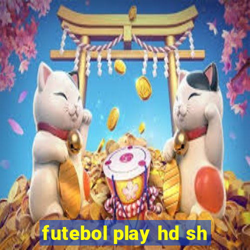 futebol play hd sh