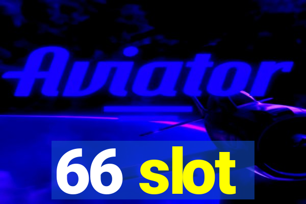 66 slot