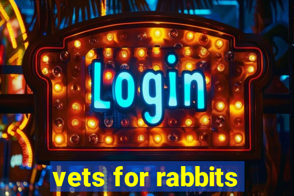 vets for rabbits