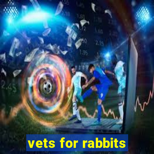 vets for rabbits