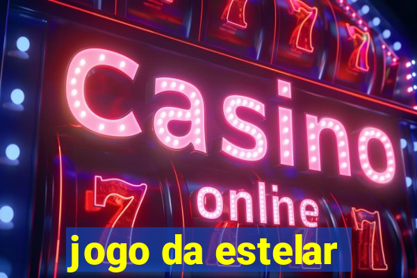 jogo da estelar