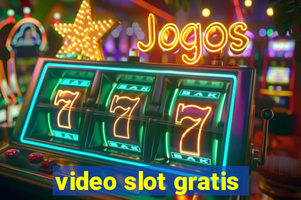 video slot gratis