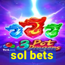 sol bets