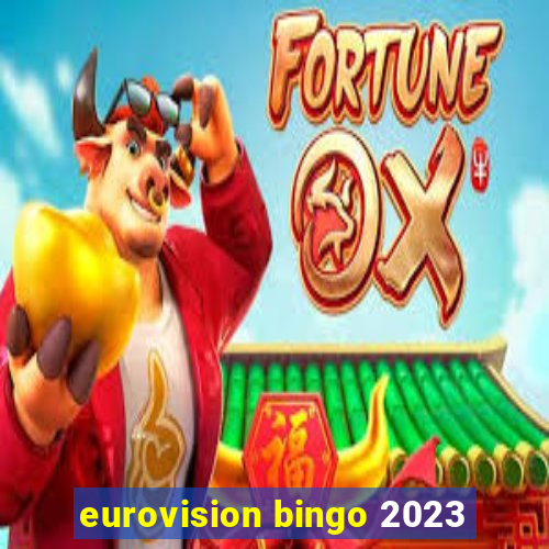 eurovision bingo 2023