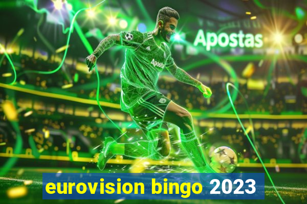 eurovision bingo 2023