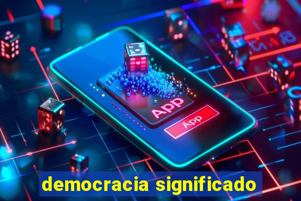 democracia significado