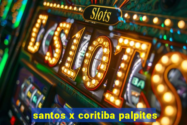 santos x coritiba palpites