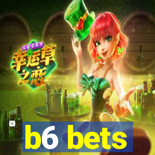 b6 bets